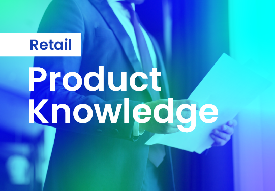 Product Knowledge – Retail