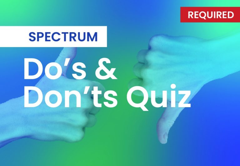 Spectrum Do’s and Don’ts Quiz